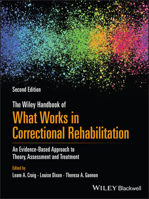 cover image of The Wiley Handbook of What Works in Correctional Rehabilitation